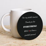 For My Child's Teacher Set Of 6 Round Coasters For My Child's Teacher Set Of 6 Round Coasters