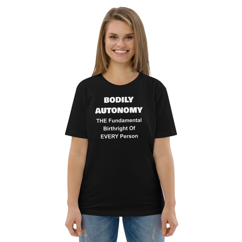 Bodily Autonomy - The Fundamental Birthright Of Every Person Organic Unisex Classic T-Shirt Bodily Autonomy - The Fundamental Birthright Of Every Person Organic Unisex Classic T-Shirt