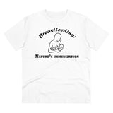 Breastfeeding: Nature's Immunization Organic Creator T-shirt - Unisex Breastfeeding: Nature's Immunization Organic Creator T-shirt - Unisex