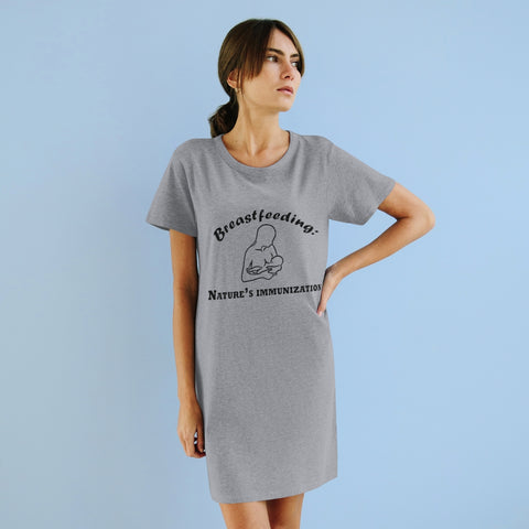 Breastfeeding: Nature's Immunization Organic T-Shirt Dress Breastfeeding: Nature's Immunization Organic T-Shirt Dress