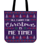 All I Want For Christmas Is Me Time Cloth Tote Bag!