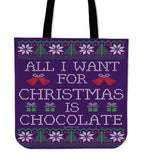 All I Want For Christmas Is Chocolate Cloth Tote Bag! All I Want For Christmas Is Chocolate Cloth Tote Bag!