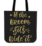 If The Broom Fits, Ride It Design #1 Halloween Trick Or Treat Cloth Tote Goody Bag If The Broom Fits, Ride It Design #1 Halloween Trick Or Treat Cloth Tote Goody Bag