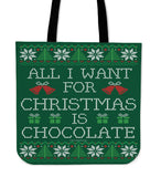 All I Want For Christmas Is Chocolate Cloth Tote Bag! All I Want For Christmas Is Chocolate Cloth Tote Bag!