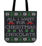 All I Want For Christmas Is Chocolate Cloth Tote Bag! All I Want For Christmas Is Chocolate Cloth Tote Bag!