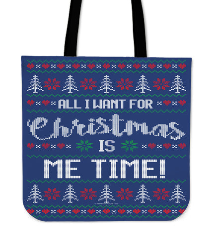 All I Want For Christmas Is Me Time Cloth Tote Bag!