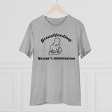 Breastfeeding: Nature's Immunization Organic Creator T-shirt - Unisex Breastfeeding: Nature's Immunization Organic Creator T-shirt - Unisex