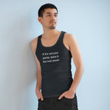 If It's Not Your Penis, Leave It The Hell Alone Men's Organic Specter Tank Top If It's Not Your Penis, Leave It The Hell Alone Men's Organic Specter Tank Top