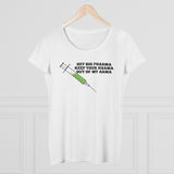 Hey Big Pharma Keep Your Harma Out Of My Arma Organic Women's Lover T-shirt Hey Big Pharma Keep Your Harma Out Of My Arma Organic Women's Lover T-shirt