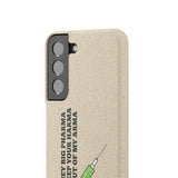 Hey Big Pharma Keep Your Harma Out Of My Arma Biodegradable Phone Case Hey Big Pharma Keep Your Harma Out Of My Arma Biodegradable Phone Case
