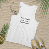 If It's Not Your Penis, Leave It The Hell Alone Men's Organic Specter Tank Top If It's Not Your Penis, Leave It The Hell Alone Men's Organic Specter Tank Top