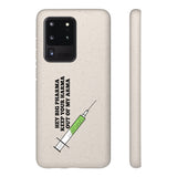 Hey Big Pharma Keep Your Harma Out Of My Arma Biodegradable Phone Case Hey Big Pharma Keep Your Harma Out Of My Arma Biodegradable Phone Case