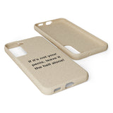 If It's Not Your Penis, Leave It The Hell Alone Biodegradable Phone Case If It's Not Your Penis, Leave It The Hell Alone Biodegradable Phone Case