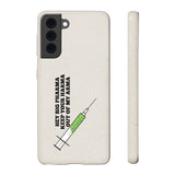 Hey Big Pharma Keep Your Harma Out Of My Arma Biodegradable Phone Case Hey Big Pharma Keep Your Harma Out Of My Arma Biodegradable Phone Case