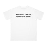 Coercion Organic Unisex Classic T-Shirt Coercion Organic Unisex Classic T-Shirt