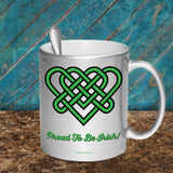 Celtic Knot Proud To Be Irish Mug Design #4 (9 Options Available)