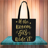 If The Broom Fits, Ride It Design #1 Halloween Trick Or Treat Cloth Tote Goody Bag If The Broom Fits, Ride It Design #1 Halloween Trick Or Treat Cloth Tote Goody Bag
