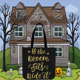 If The Broom Fits, Ride It Design #1 Halloween Trick Or Treat Cloth Tote Goody Bag If The Broom Fits, Ride It Design #1 Halloween Trick Or Treat Cloth Tote Goody Bag