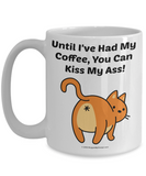 Kiss My Ass Coffee Mug Kiss My Ass Coffee Mug