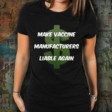 Make Vaccine Manufacturers Liable Again Unisex T-Shirt Make Vaccine Manufacturers Liable Again Unisex T-Shirt