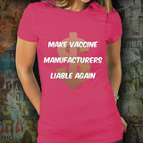 Make Vaccine Manufacturers Liable Again Unisex T-Shirt Make Vaccine Manufacturers Liable Again Unisex T-Shirt