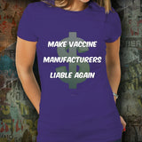 Make Vaccine Manufacturers Liable Again Unisex T-Shirt Make Vaccine Manufacturers Liable Again Unisex T-Shirt