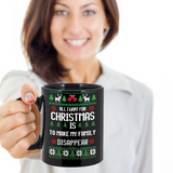 All I Want For Christmas Is To Make My Family Disappear Mug
