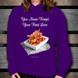 You Never Forget Your First Love (Bacon) Unisex Hoodie