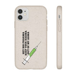 Hey Big Pharma Keep Your Harma Out Of My Arma Biodegradable Phone Case Hey Big Pharma Keep Your Harma Out Of My Arma Biodegradable Phone Case
