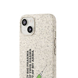Hey Big Pharma Keep Your Harma Out Of My Arma Biodegradable Phone Case Hey Big Pharma Keep Your Harma Out Of My Arma Biodegradable Phone Case