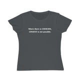 Coercion Organic Women's Classic T-Shirt Coercion Organic Women's Classic T-Shirt