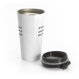 If It's Not Your Penis, Leave It The Hell Alone Stainless Steel Travel Mug If It's Not Your Penis, Leave It The Hell Alone Stainless Steel Travel Mug