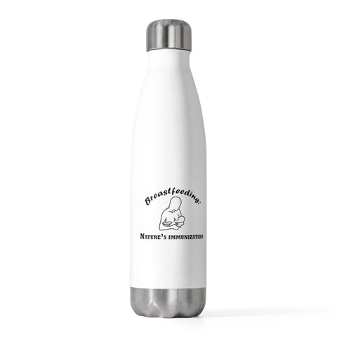 Breastfeeding: Nature's Immunization  20oz Insulated Bottle Breastfeeding: Nature's Immunization  20oz Insulated Bottle