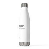 I Wouldn't Trust Big Pharma 20oz Insulated Bottle I Wouldn't Trust Big Pharma 20oz Insulated Bottle