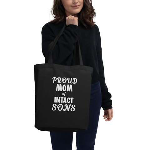 Proud Mom Of Intact Sons Eco Tote Bag Proud Mom Of Intact Sons Eco Tote Bag