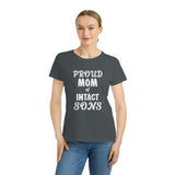 Proud Mom Of Intact Sons Organic Women's Classic T-Shirt Proud Mom Of Intact Sons Organic Women's Classic T-Shirt