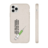 Hey Big Pharma Keep Your Harma Out Of My Arma Biodegradable Phone Case Hey Big Pharma Keep Your Harma Out Of My Arma Biodegradable Phone Case