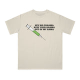 Hey Big Pharma Keep Your Harma Out Of My Arma Organic Unisex Classic T-Shirt Hey Big Pharma Keep Your Harma Out Of My Arma Organic Unisex Classic T-Shirt