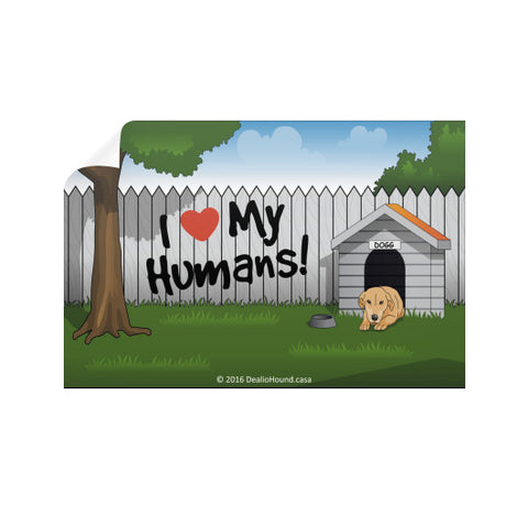 I Love My Humans  Dealio Hound