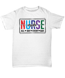 Nurse Mode All Day Every Day Unisex T-Shirt (White, Grey)