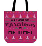 All I Want For Christmas Is Me Time Cloth Tote Bag!