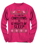 All I Want For Christmas Is 12 Nights Of Sleep Unisex Long Sleeve Tee