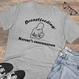 Breastfeeding: Nature's Immunization Organic Creator T-shirt - Unisex