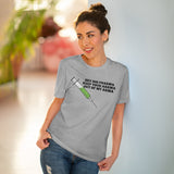 Hey Big Pharma Keep Your Harma Out Of My Arma Organic Creator T-shirt - Unisex