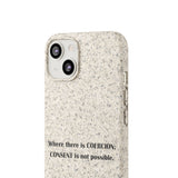 Coercion Biodegradable Phone Case