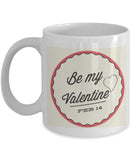 Be My Valentine Mug #1 (8 Options Available)