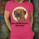 Best Border Terrier Mom Ever Unisex Tee
