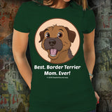 Best Border Terrier Mom Ever Unisex Tee