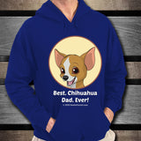 Best Chihuahua Dad Ever Unisex Hoodie