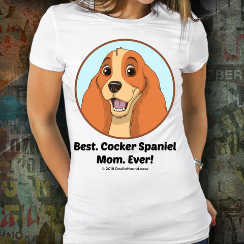 Best Cocker Spaniel Mom Ever Unisex Tee
